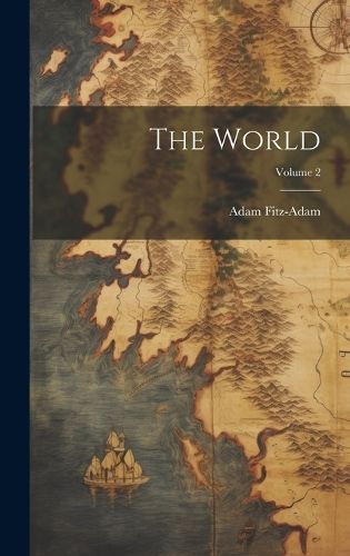 World; Volume 2 By Fitz-Adam 9781020729171 (Hardback)