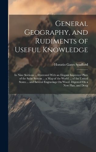 General Geography, and Rudiments of Useful Knowledge By Spafford