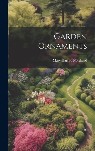 Garden Ornaments By Northend 9781020732294 (Hardback)