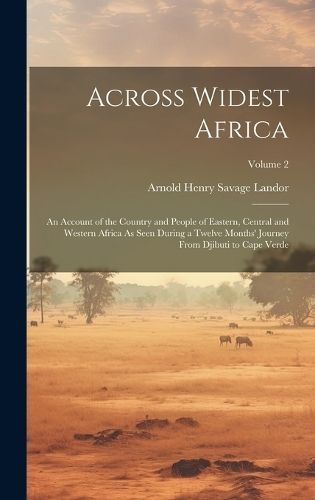 Across Widest Africa By Landor 9781020737343 (Hardback)