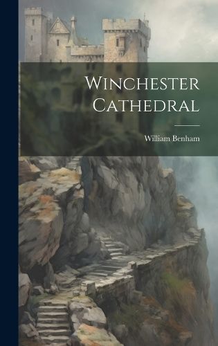 Winchester Cathedral By Benham 9781020739033 (Hardback)