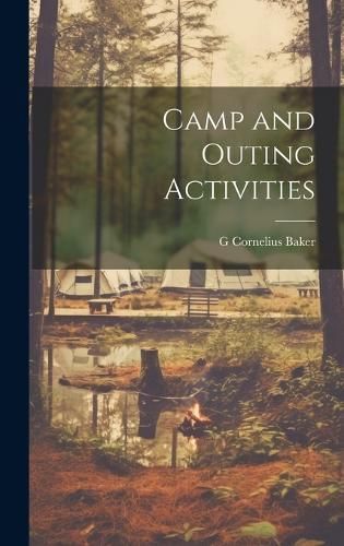 Camp and Outing Activities By Baker 9781020741395 (Hardback)