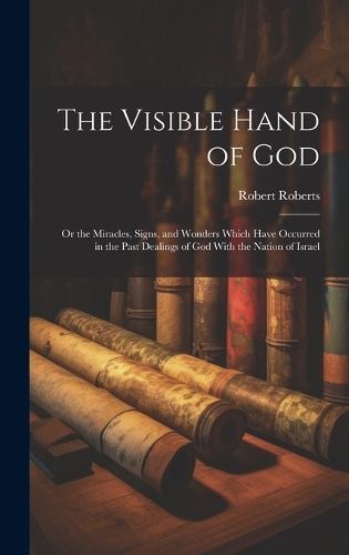 Visible Hand of God By Roberts 9781020751479 (Hardback)