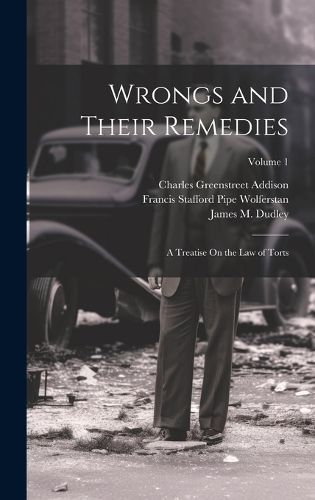 Wrongs and Their Remedies By Wolferstan 9781020752056 (Hardback)