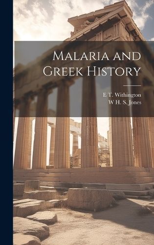 Malaria and Greek History By Jones 9781020768392 (Hardback)
