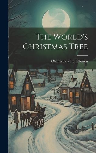 World's Christmas Tree By Jefferson 9781020780585 (Hardback)
