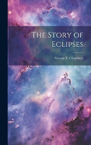 Story of Eclipses By Chambers 9781020787027 (Hardback)