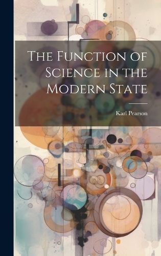 Function of Science in the Modern State By Pearson 9781020790874