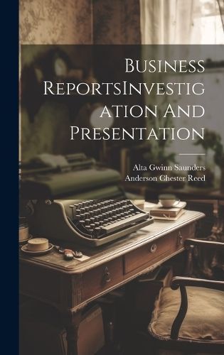 Business ReportsInvestigation And Presentation 9781020804274