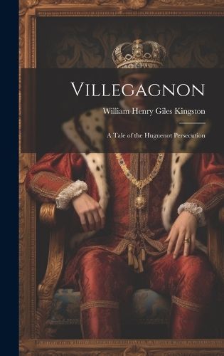 Villegagnon By Kingston 9781020818257 (Hardback)