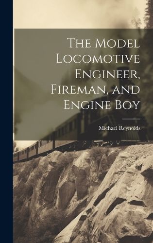 Model Locomotive Engineer, Fireman, and Engine Boy By Reynolds