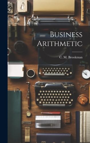 Business Arithmetic By Brookman 9781020854002 (Hardback)