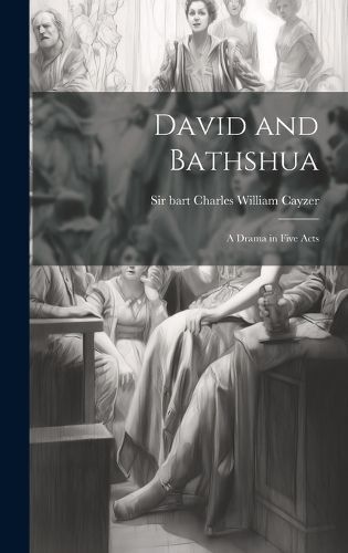 David and Bathshua By Cayzer 9781020870231 (Hardback)
