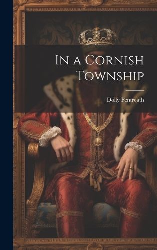 In a Cornish Township By Pentreath 9781020881930 (Hardback)