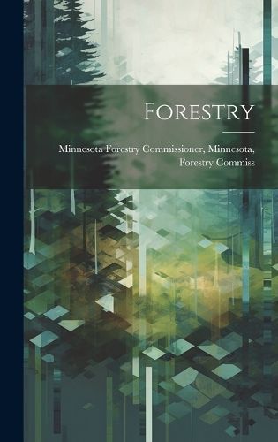 Forestry By Forestry Commissioner 9781020890468 (Hardback)