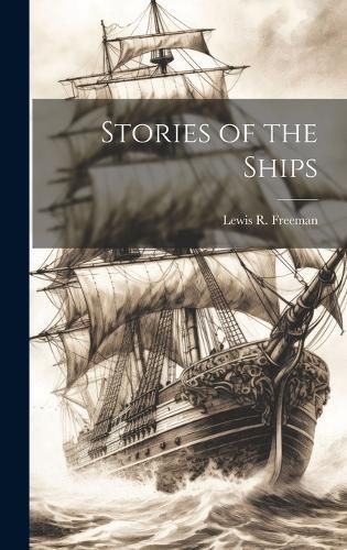 Stories of the Ships By Lewis R (Lewis Ransome) 9781020894046