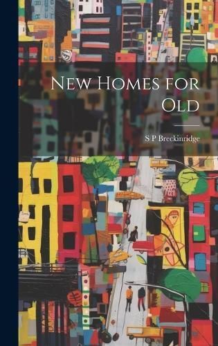 New Homes for Old By Breckinridge 9781020898471 (Hardback)
