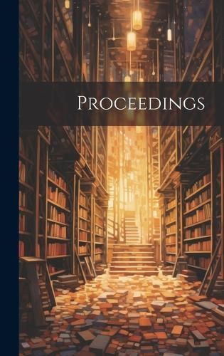 Proceedings By Anonymous 9781020899881 (Hardback)