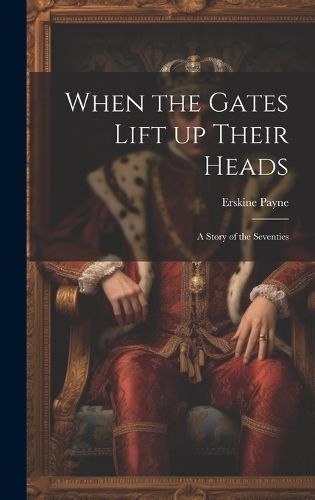 When the Gates Lift up Their Heads By Payne 9781020908828 (Hardback)
