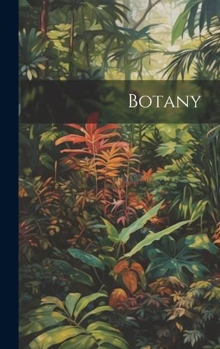 Botany By Anonymous 9781020917387 (Hardback)