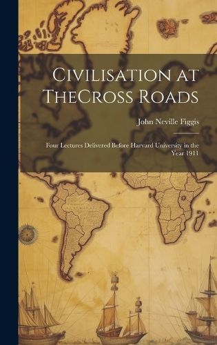 Civilisation at TheCross Roads By Figgis 9781020929717 (Hardback)
