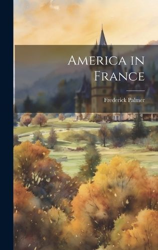 America in France By Palmer 9781020931376 (Hardback)