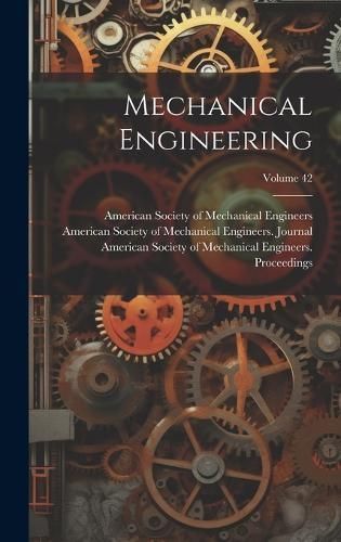 Mechanical Engineering; Volume 42 9781020948701 (Hardback)