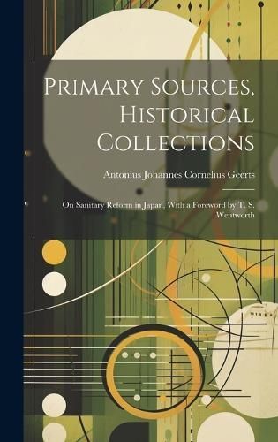 Primary Sources, Historical Collections 9781020949180 (Hardback)
