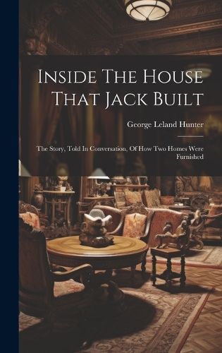Inside The House That Jack Built By Hunter 9781020951152 (Hardback)