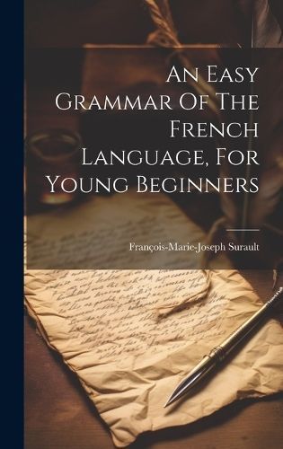 Easy Grammar Of The French Language, For Young Beginners By Surault