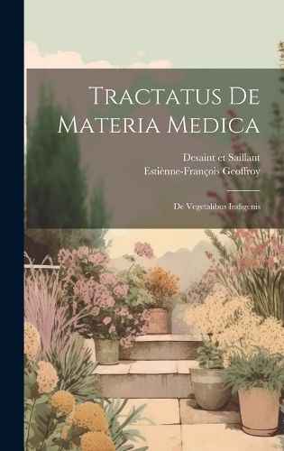 Tractatus De Materia Medica By Geoffroy 9781020953415 (Hardback)