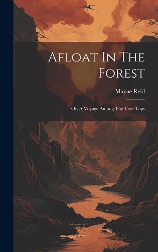 Afloat In The Forest By Reid 9781020959615 (Hardback)