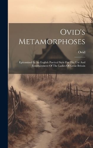 Ovid's Metamorphoses By Ovid 9781020963759 (Hardback)