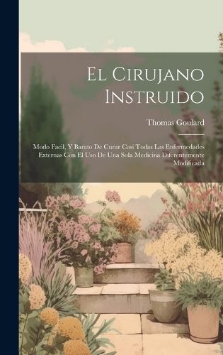 Cirujano Instruido By Goulard 9781020969164 (Hardback)