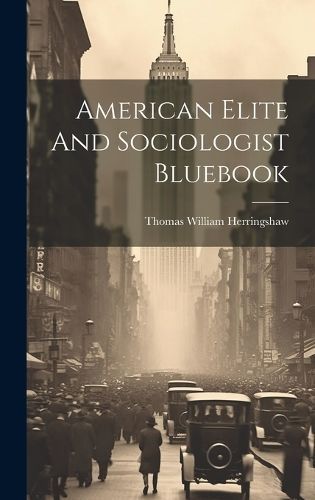 American Elite And Sociologist Bluebook By Herringshaw 9781020972768