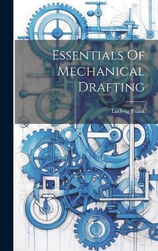 Essentials Of Mechanical Drafting By Frank 9781020977183 (Hardback)