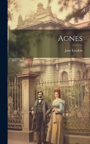 Agnes By Loudon 9781020986345 (Hardback)