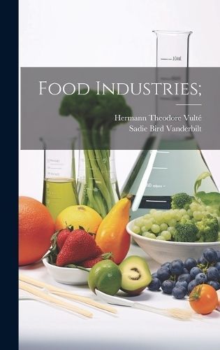 Food Industries; By Vulté 9781020999918 (Hardback)