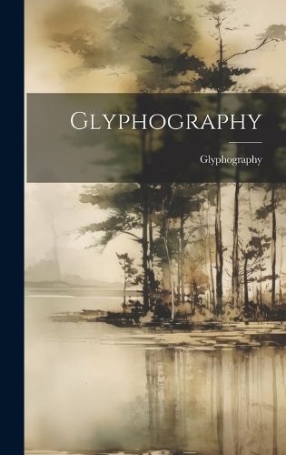 Glyphography By Glyphography (creator) 9781021006585 (Hardback)