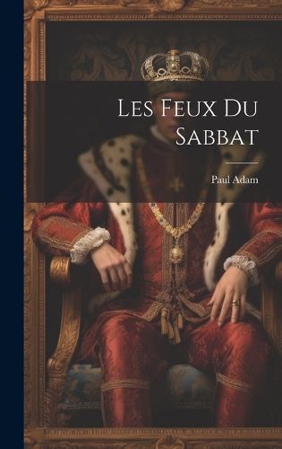 Les Feux Du Sabbat By Adam 9781021014375 (Hardback)