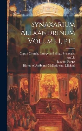 Synaxarium Alexandrinum Volume 1, pt.1 9781021017987 (Hardback)