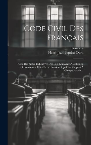 Code Civil Des Français By Dard 9781021025074 (Hardback)