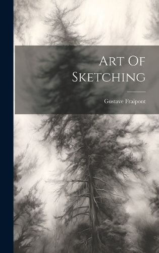Art Of Sketching By Fraipont 9781021032430 (Hardback)