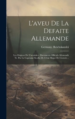 L'aveu De La Defaite Allemande By Reichskanzlei 9781021050137