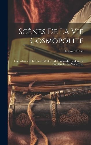Scènes De La Vie Cosmopolite By Rod 9781021057709 (Hardback)