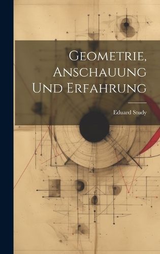 Geometrie, Anschauung Und Erfahrung By Study 9781021063717 (Hardback)