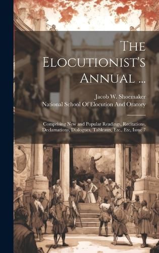 Elocutionist's Annual ... By Shoemaker 9781021074492 (Hardback)