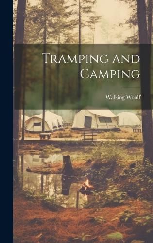 Tramping and Camping By Woolf 9781021081063 (Hardback)
