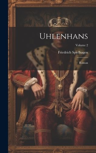 Uhlenhans By Spielhagen 9781021081407 (Hardback)