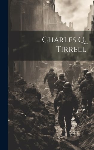 Charles Q. Tirrell By Anonymous 9781021082909 (Hardback)